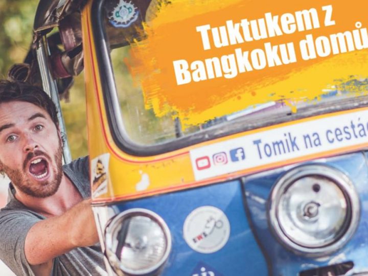 Tuktukem z Bangkoku až domů