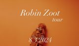 Robin Zoot Tour