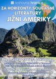 Za horizonty současné literatury Jižní Ameriky